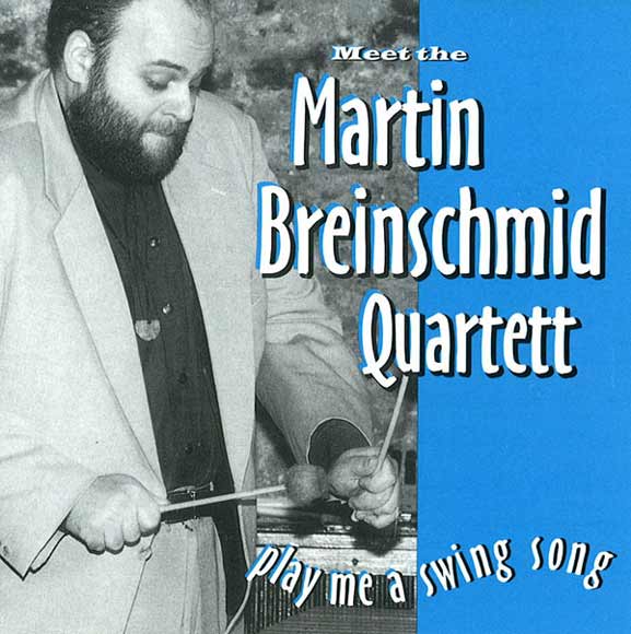 Play Me A Swing Song - M. Breinschmid Quartett